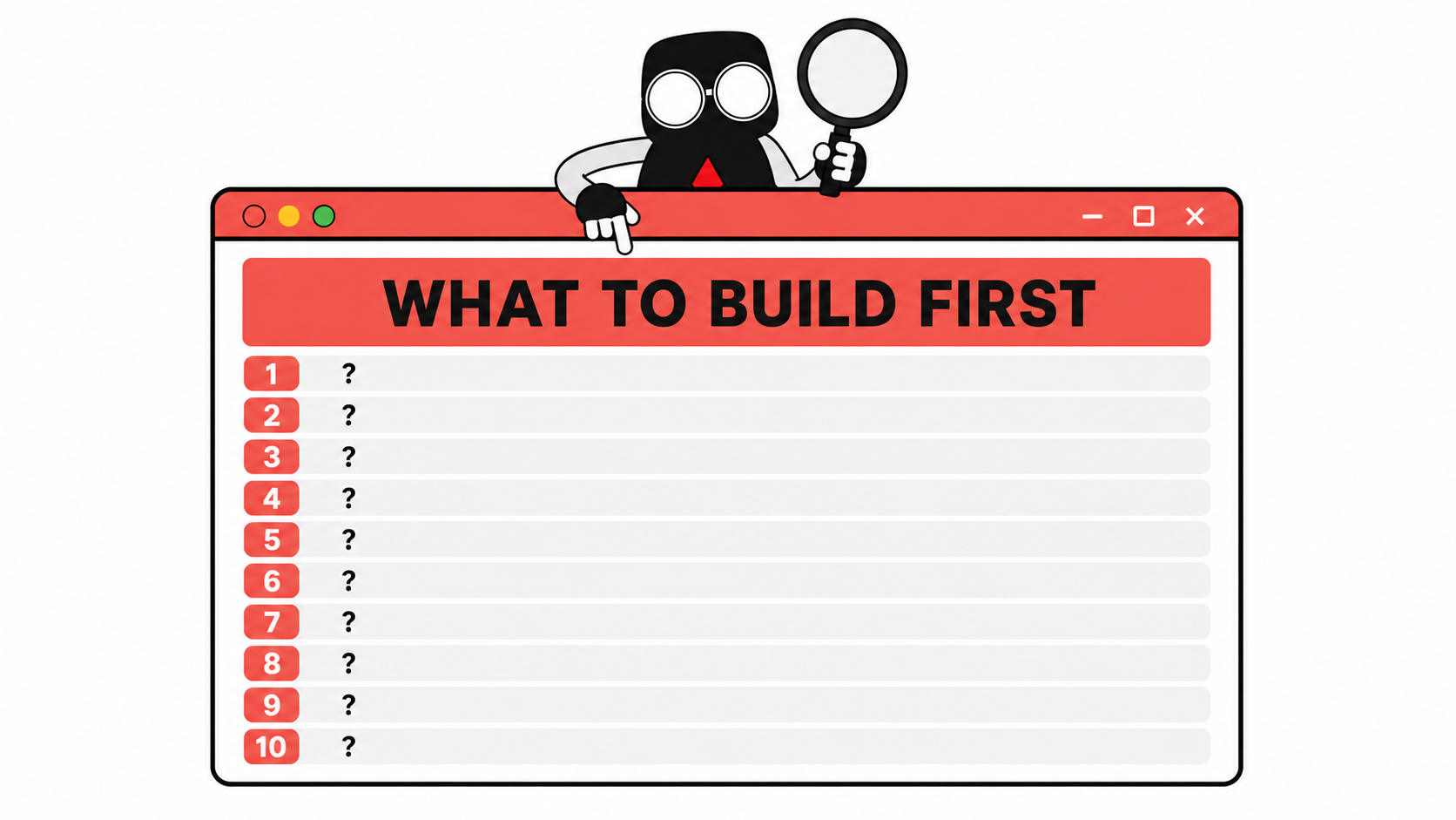 Planning what to build first